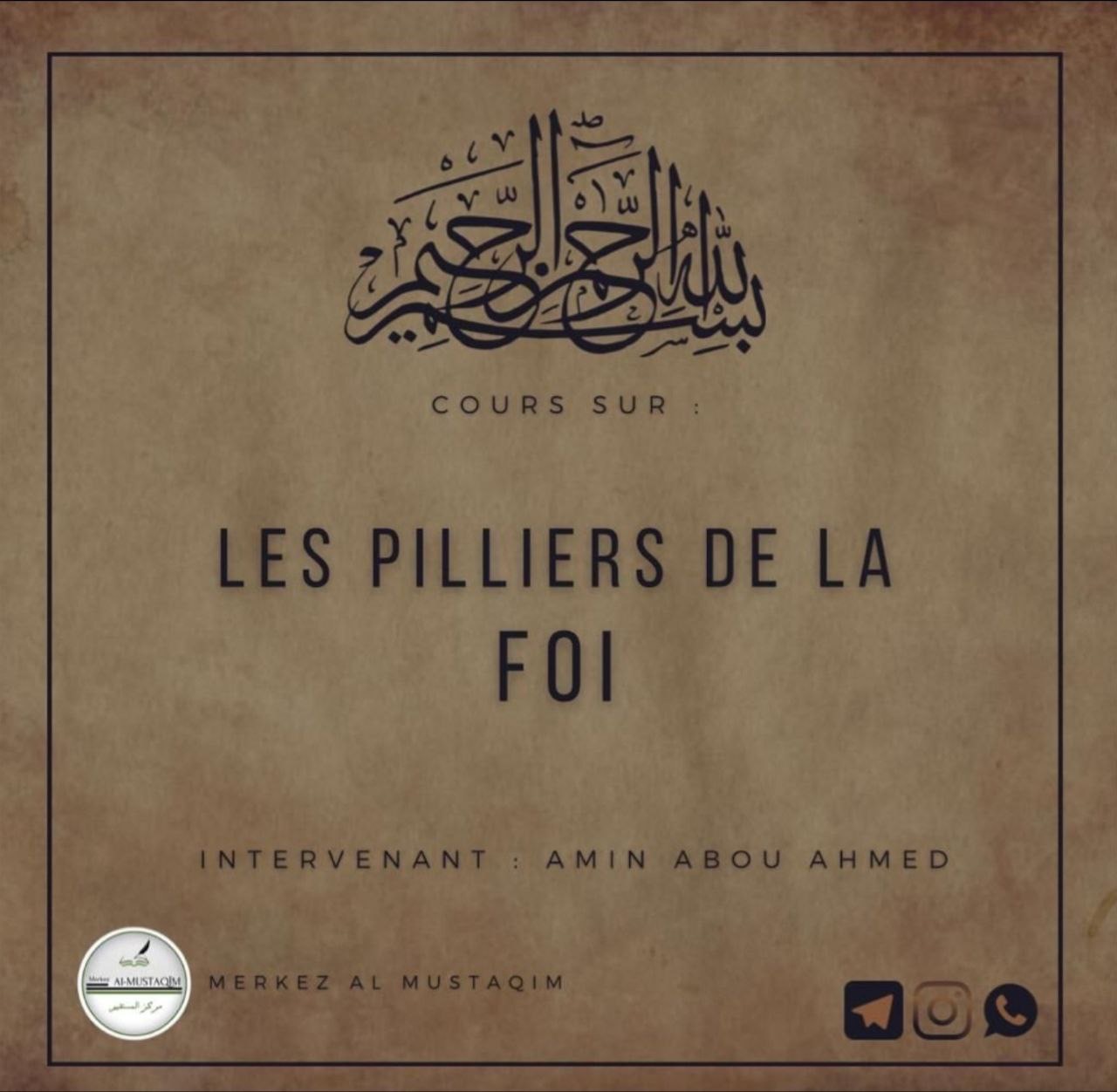LES PILIERS DE LA FOI Merkez Al Mustaqim